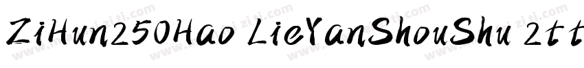 ZiHun250Hao LieYanShouShu 2ttf字体转换